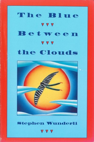 The Blue Between the Clouds (eBook, ePUB) The Blue Between the Clouds (eBook, ePUB)