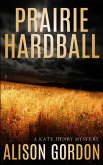 Prairie Hardball (eBook, ePUB)