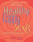 Healthy Happy Sexy (eBook, ePUB)
