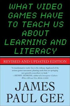 What Video Games Have to Teach Us About Learning and Literacy. Second Edition (eBook, ePUB) - Gee, James Paul