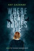 Where Dead Bodies Lie (The Body Dowser Series #1) (eBook, ePUB)