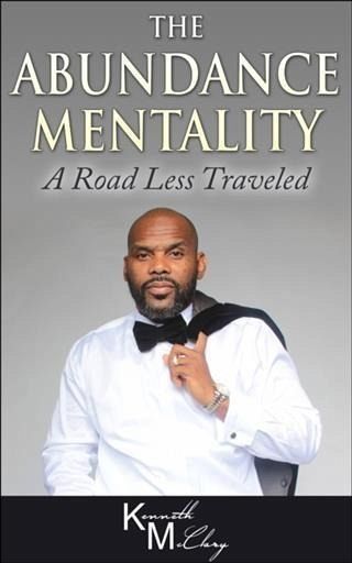 Abundance Mentality: A Road Less Traveled (eBook, ePUB) Abundance Mentality: A Road Less Traveled (eBook, ePUB)