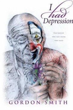 I Had Depression (eBook, ePUB) - Smith, Gordon