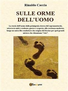 Sulle Orme dell’Uomo (eBook, PDF) - Caccia, Rinaldo