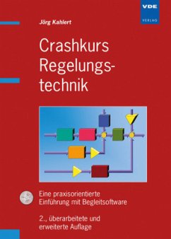 Crash-Kurs Regelungstechnik, m. CD-ROM - Kahlert, Jörg