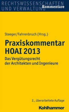 Praxiskommentar HOAI 2013 - Steeger, Frank;Fahrenbruch, Rainer;Randhahn, Heiko