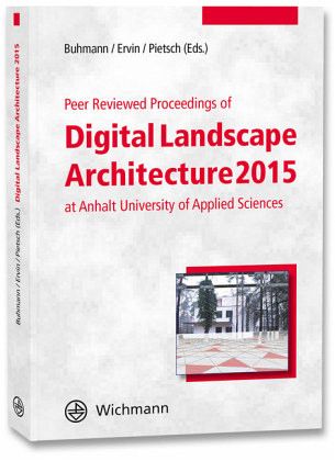 Peer Reviewed Proceedings of Digital Landscape Architecture 2015 at Anhalt University of Applied Sciences