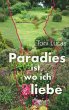Paradies ist, wo ich liebe - Bild 1