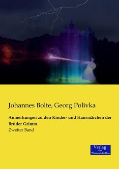 Anmerkungen zu den Kinder- und Hausmärchen der Brüder Grimm - Bolte, Johannes;Polivka, Georg