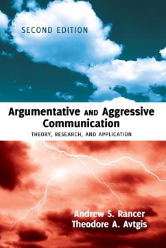 Argumentative and Aggressive Communication - Avtgis, Theodore A.;Rancer, Andrew S.