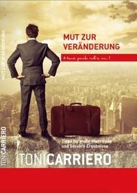 Mut zur Veränderung - Carriero, Toni