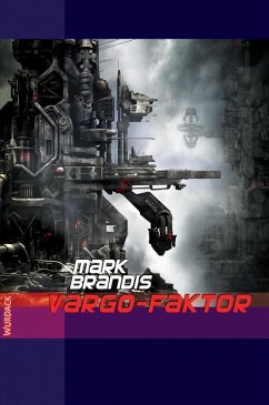 Vargo Faktor / Weltraumpartisanen Bd.23 (eBook, ePUB) - Brandis, Mark