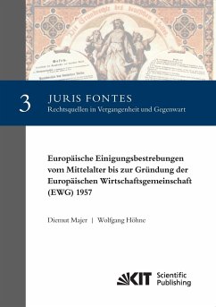 Europäische Einigungsbestrebungen vom Mittelalter bis zur Gründung der Europäischen Wirtschaftsgemeinschaft (EWG) 1957 - Majer, Diemut