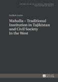Mahalla ¿ Traditional Institution in Tajikistan and Civil Society in the West