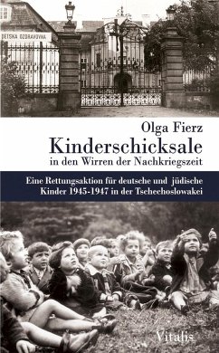 Kinderschicksale in den Wirren der Nachkriegszeit - Fierz, Olga