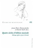 Quatre siècles d'édition musicale