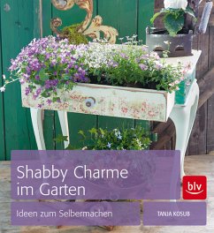 Shabby Charme im Garten (Mängelexemplar) - Kosub, Tanja