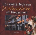Das kleine Buch von Weihnachten am Niederrhein