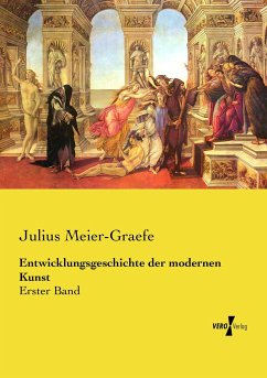 Entwicklungsgeschichte der modernen Kunst - Meier-Graefe, Julius