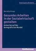 Gesundes Arbeiten in der Sozialwirtschaft gestalten (eBook, ePUB)