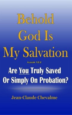 Behold God is My Salvation! Isaiah 12:2 (eBook, ePUB) - Chevalme, Jean Claude