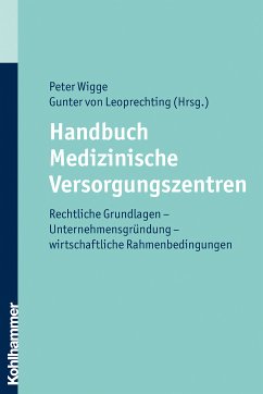 Handbuch Medizinische Versorgungszentren (eBook, ePUB)