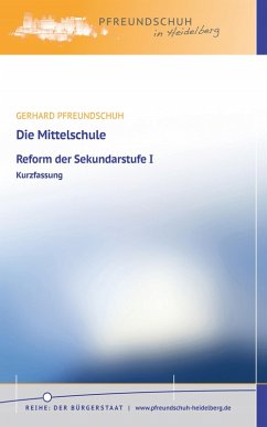 Die Mittelschule - Reform der Sekundarstufe I (eBook, ePUB) - Pfreundschuh, Gerhard