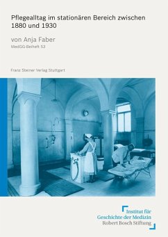 Pflegealltag im stationären Bereich zwischen 1880 und 1930 (eBook, PDF) - Faber, Anja