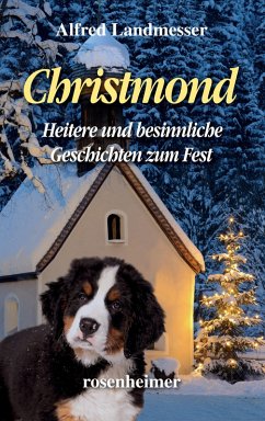 Christmond - Heitere und besinnliche Geschichten zum Fest (eBook, ePUB) - Landmesser, Alfred