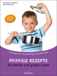 Pfiffige Rezepte für kleine und große Leute (eBook, ePUB) - Hanreich, Ingeborg; Macho, Britta
