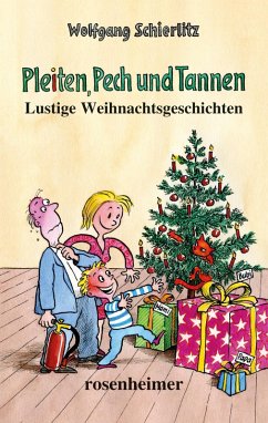 Pleiten, Pech und Tannen (eBook, ePUB) - Schierlitz, Wolfgang