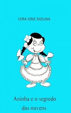 Aninha e o segredo das nuvens (eBook, ePUB) - Molina, Vera Ione