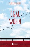 Egal wohin (eBook, ePUB)