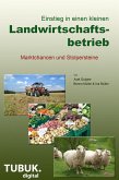 Einstieg in einen kleinen Landwirtschaftsbetrieb.Marktchancen und Stolpersteine (eBook, ePUB)