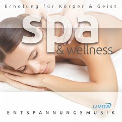 Spa & Wellness-Erholung F.Körper & Geist - La Vita-Entspannungsmusik
