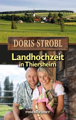 Landhochzeit in Thiersheim (eBook, ePUB) - Strobl, Doris