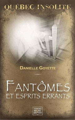 Cover Quebec insolite - Fantomes et esprits errants (eBook, PDF)