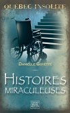 Quebec insolite - Histoires miraculeuses (eBook, PDF)