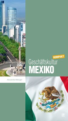 Geschäftskultur Mexiko kompakt (eBook, PDF) - Metzger, Alexandra