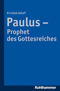 Paulus - Prophet des Gottesreiches (eBook, ePUB) - Adloff, Kristlieb