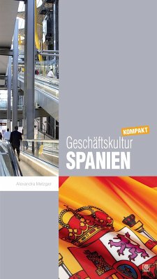Geschäftskultur Spanien kompakt (eBook, PDF) - Metzger, Alexandra