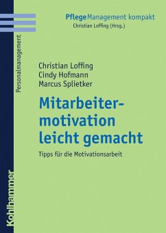 Mitarbeitermotivation leicht gemacht (eBook, ePUB) - Loffing, Christian; Hofmann, Cindy; Splietker, Marcus