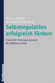 Selbstregulation erfolgreich fördern (eBook, ePUB)