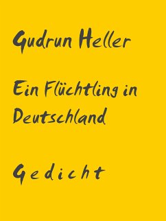 Ein Flüchtling in Deutschland (eBook, ePUB) - Heller, Gudrun