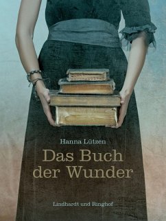 Das Buch der Wunder (eBook, ePUB) - Lützen, Hanna
