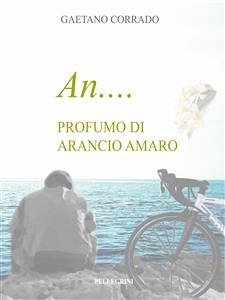 An... Profumo d'arancio amaro (eBook, ePUB) - Corrado, Gaetano