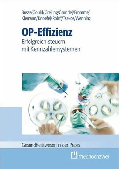 OP-Effizienz (eBook, ePUB) - Busse, Thomas; Fromme, Carmen; Gould, Bradley P.; Greiling, Michael; Gründel, Oliver; Klemann, Ansgar