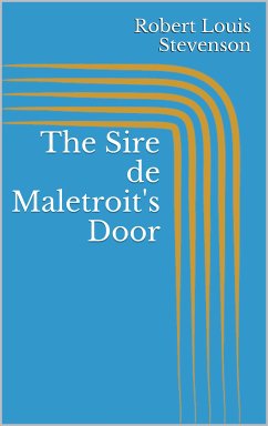 The Sire de Maletroit's Door (eBook, ePUB)