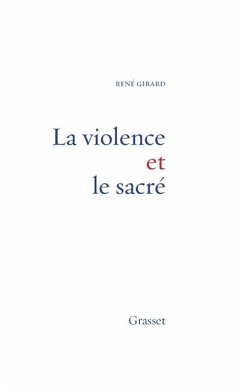 La Violence Et Le Sacre - Girard, René