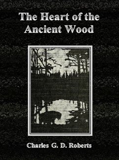 The Heart of the Ancient Wood (eBook, ePUB) - G. D. Roberts, Charles